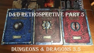 Dungeons & Dragons Retrospective Episode 5: D&D 3 5