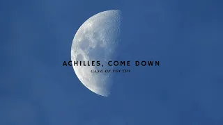 Achilles Come Down - Gang Youth (Lyrics With Visuals)