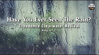 Have You Ever Seen The Rain | Karaoke | Key of (C)