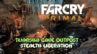 Far Cry Primal Twarsha Cave Outpost Undetected Liberation