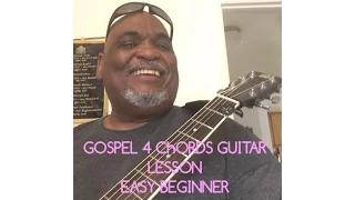 Part 1 Easy Beginner Gospel  4 chords acoustic guitar lessons.  chords