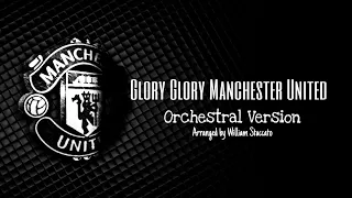 Glory Glory Man United | Orchestral Version and Brief History #ggmu