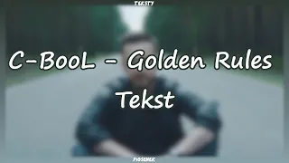 C-BooL - Golden Rules (Tekst)