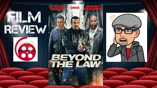 Beyond The Law (2019) Action Film Review (Steven Seagal)