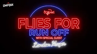 Flies For Runoff with Landon Mayer