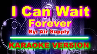 I Can Wait Forever    By  Air Supply   KARAOKE VERSION