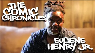 THE COMIC CHRONICLES | Eugene Henry Jr.