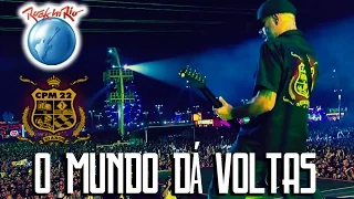 CPM 22 - O Mundo Dá Voltas (Ao Vivo no Rock in Rio)