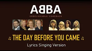 ABBA - The day before you came ♫ Lyrics Singing Version ♫