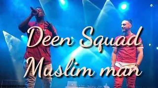 Deen Squad "Muslim Man " مترجمة للغة العربية