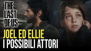 The Last of Us HBO: ecco quali attori vogliamo per Joel ed Ellie!