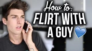 HOW TO FLIRT WITH A GUY