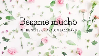 Besame mucho karaoke (Avalon Jazz Band) - karaoke