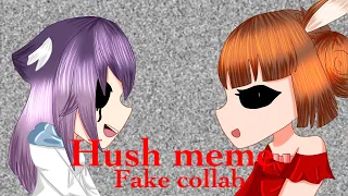 Hush meme | fake collab with @tvheartz ! #heartzhushhfc