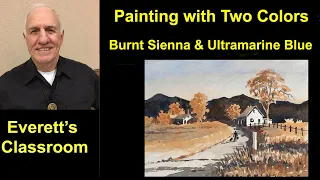 Painting with Two Colors  -  Burnt Sienna & Ultramarine Blue