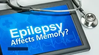 How Epilepsy Affects Memory?