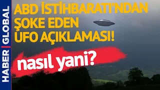 Dünya Bu Açıklamayı Konuşuyor! ABD'den Şoke Eden UFO Açıklaması!