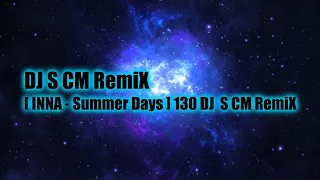 เพลงแดนซ์สามช่า INNA   Summer Days  130 Dj S 3Cha RemiX