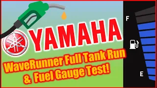 Full Tank Run!  Testing the Yamaha FX HO WaveRunner Range & Fuel Gauge Issues