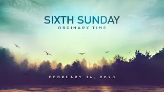 Catholic Gospel Reflection For February 16, 2020 | Sixth Sunday In Ordinary Time
