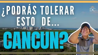5 Cosas que Nadie quiere Vivir en Cancún