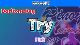 Try by Pink (Karaoke : Baritone Key)