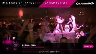 Alpha Duo - ASOT 550 Anthem [ASOT 550 Anthem Contest]