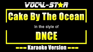 DNCE - Cake By The Ocean (Karaoke Version) with Lyrics HD Vocal-Star Karaoke