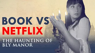 The Haunting of Bly Manor | Book Vs Netflix