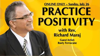 07.26.2020 - "Practice Positivity" with Rev. Richard Maraj