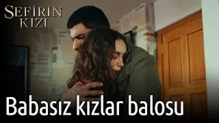 Sefirin Kızı 14. Bölüm - Babasız Kızlar Balosu