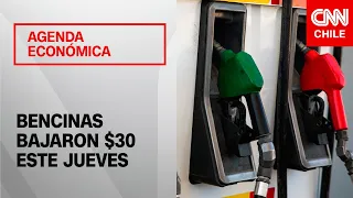 Bencinas y diésel bajaron hasta $30 a partir de este jueves | Agenda Económica