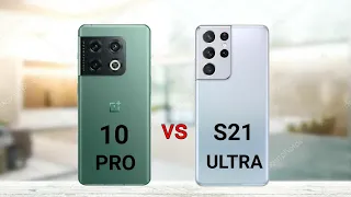 OnePlus 10 Pro vs Samsung Galaxy S21 Ultra