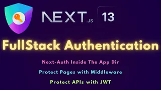 Full Stack Authentication with Next-Auth and Next.js 13: All You Need to Know