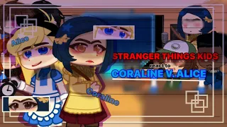 [ stranger things kids react to coraline V. alice ] • reaction video