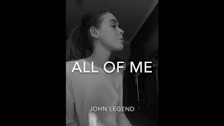 All of me - John Legend (cover by Viktoria Krivorchuk)