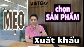 TIPS for choosing PRODUCTS for EXPORT trade - VIETGO