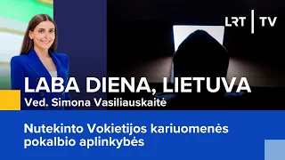 Nutekinto Vokietijos kariuomenės pokalbio aplinkybės | Laba diena, Lietuva | 2024-03-05