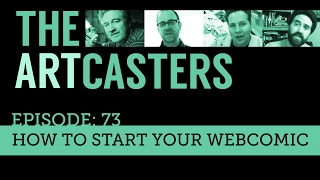 The Artcasters #73 How to Start Your Webcomic