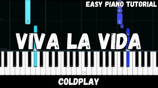 Coldplay - Viva La Vida (Easy Piano Tutorial)