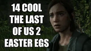 14 COOL The Last of Us Part 2 Secrets And Easter Eggs You May Have Missed