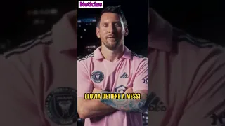 Lluvia detiene a Messj en su presentación del Inter de Miami