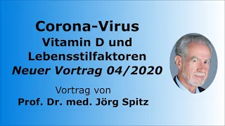 Prof. Dr. med. Jörg Spitz zum Coronavirus und Vitamin D sowie Lebensstilfaktoren