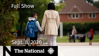 CBC News: The National | Sept. 8, 2020 | Joy, anxiety over back to school; B.C. renews restrictions