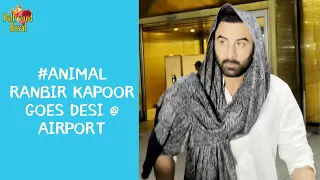 #Animal Ranbir Kapoor Goes Desi @ Airport