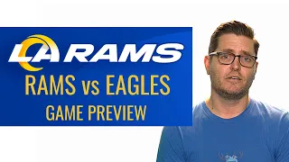 LA Rams vs Philadelphia Eagles Game Preview | LA Rams Talk