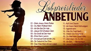 Wunderschön Lobpreislieder Deutsch -  Lobpreis Und Anbetungslieder - Beste Christliche Lieder