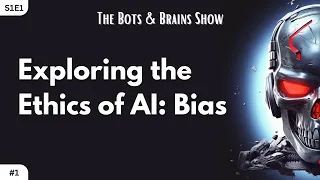 Chat GPT 4, Future of AI, Bias in Tech, Ethics in AI, AI Conversation | The Bots & Brains Show #1