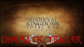 Medieval Kingdoms Total War 1212 AD Cinematic Trailer