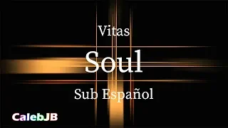 Soul - Vitas (Sub Español)